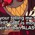 She S More Powerful Than ALASTOR