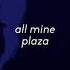 All Mine Plaza Slowed Reverb