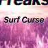 Surf Curse Freaks Slowed 1 Hour