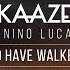 KAAZE Feat Nino Lucarelli I Should Have Walked Away