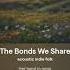 Noname The Bonds We Share