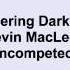 Kevin Macleod Gathering Darkness