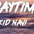 Daytime Feat Blanco Kid Navi Lyric Video