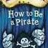 How To Be A Pirate Full Book 2 In The 12 Book Trilogy