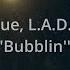 Music Lyrics Video Blue Bubblin Featuring L A D E