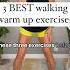 3 Best Walking Warm Up Exercises To Walk Easier