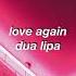 Love Again Dua Lipa Slowed Audio