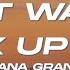 Ariana Grande Don T Wanna Break Up Again Lyrics