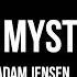 Adam Jensen The Mystic Lyric Video