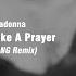 Madonna Like A Prayer 2021 DNG Remix