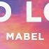 Mabel Mad Love Sped Up TikTok Remix Lyrics