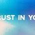 Trust In You Official Lyric Video