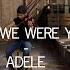 When We Were Young Adele Violin Cello Cover Ember Trio Adele