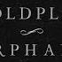 Coldplay Orphans Official Lyric Video