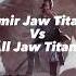 Ymir Jaw Titan Vs All Jaw Titans