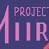 Project Miira 01 Early Life