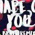 Ed Sheeran Shape Of You BKAYE Remix Lyric Video