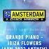 Grande Piano Ibiza Flowers Extended Mix LEGACY OF TRANCE RECORDINGS