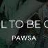 TOO COOL TO BE CARELESS PAWSA LYRICS