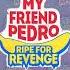 Noisecream XoXo My Friend Pedro Ripe For Revenge OST