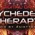 Psychedelic Therapy Radio Vol 16 Psytrance Mix 2024 By Asintyah