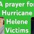 HURRICANE HELENE Praywithme Hurricanehelene Naturaldisaster Thepowerofprayer Love Nature Fyp