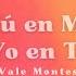 Vale Montes Tú En Mí Yo En Ti Official Lyric Video