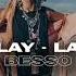 Besso Lay La