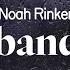 Noah Rinker Red Bandana Lyrics