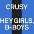 Crusy Hey Girls B Boys Tech House