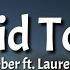 Justin Bieber Afraid To Say Lyrics Ft Lauren Walters