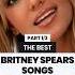 BEST BRITNEY SPEARS SONGS 1 3 Britneyspears Music