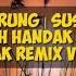 LIRIK DJ MAWARUNG SUSUBUHAN SUDAH TULAK BAPADAH HANDAK MAIWAK TULAK LAWAN JULAK Channel Music