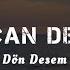 Özcan Deniz Dön Desem