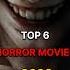 Top 6 Horror Movies 2023 New Horror Movies 2023 Shorts Scary Movies 2023