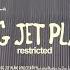 Restricted Big Jet Plane Official Video