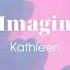Vietsub Pure Imagination Kathleen Lyrics Video