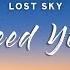 Lost Sky Need You Lyrics