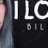 Billie Eilish I Love You Lyrics Video مترجمة