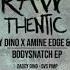 Daddy Dino Amine Edge DANCE Bodysnatch Chris Larsen Remix Rawthentic