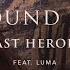 Last Heroes Found Us Feat Luma Official Audio Ophelia Records