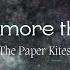 LYRICS VIDEO The Paper Kites Nothing More Than That