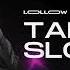 Take It SLOW 42