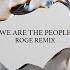 Empire Of The Sun We Are The People Roge Remix