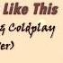 The Chainsmokers Coldplay Something Just Like This J Fla Cover LYRICS