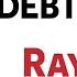 Navigating Big Debt Crises By Ray Dalio