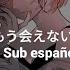 Sou もう会えないと思う MV Sub Español No Creo Que Te Vuelva A Ver