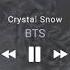 BTS Crystal Snow 1 Hour