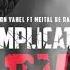 Complicated To Love Yinon Yahel Ft Meital De Razon