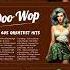 Doo Wop Oldies 50s 60s Greatest Hits Best Doo Wop Songs Of All Time